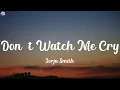 Lagu Jorja Smith - Don't Watch Me Cry (Lyrics)
