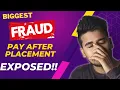 Pay After Placement SCAMS in One The Harsh Reality of Pay After Placement