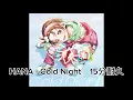 HANA - Cold Night　15分耐久