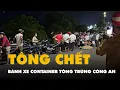 Download Lagu Một công an đang đi bộ thể dục bị bánh xe container văng ra tông chết