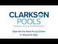 Setting Your Versa Temp to Chiller Mode with iAqualink Clarkson Pools How-To Guide