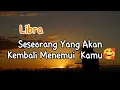 Download Lagu Libra 👤 Seseorang Yang Akan Kembali Menemui Kamu 🥰