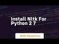 install nltk for python 2 7