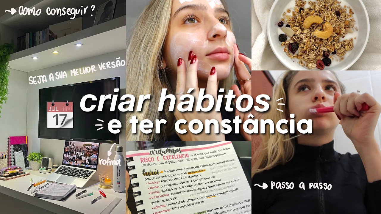 como criar HÁBITOS SAUDÁVEIS e ter CONSTÂNCIA | passo a passo