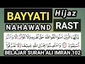 Download Lagu BELAJAR BAYYATI HIJAZ NAHAWAND \u0026 RAST SURAH ALI IMRAN AYAT 102 - 106