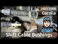 Corolla Shift Cable Bushing Replacement 2003-2008 no more Sloppy Spaghetti Manual Shifter