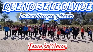 Download Que no se le Olvide Luciano Pereyra y Nacho Coreografía Zumba By Marcos Cor y el Team del Amor MP3