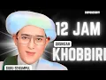 Download Lagu Khobbiri guru sekumpul 12 jam || khobbiri0109202580912jam