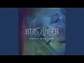 Stranger (Movie Edit)