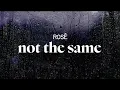Download Lagu rosé - not the same (lyrics)