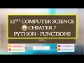 PART 2 CHAPTER 7 PYTHON FUNCTIONS 12TH COMPUTER SCIENCE