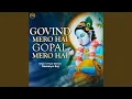 Download Lagu Govind Mero Hai Gopal Mero Hai