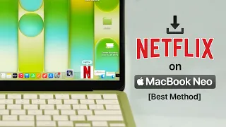 MacBook Neo How to Install Netflix App in 2026