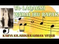 Download Lagu SHOLAWAT || QASIDAH ||YA LAQAUMI || WAHAI IBU BAPAK|| KARYA KH.ABDURRAHMAN YA'QUB