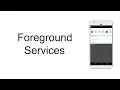 Foreground Services Android Tutorials