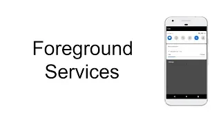 Foreground Services Android Tutorials