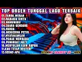 Download Lagu DANGDUT ORGEN TUNGGAL SUARA GENDANG - KUMPULAN LAGU KALEM PILIHAN TERLARIS PALING ENAK DIDENGAR