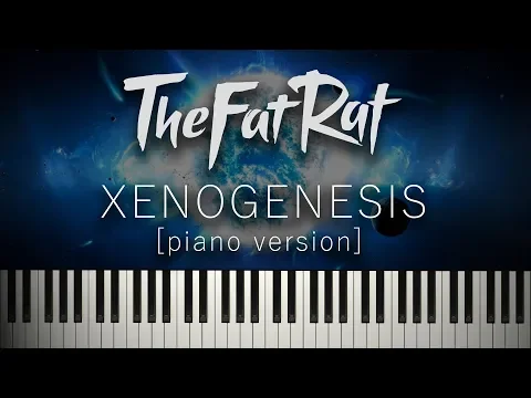 Download MP3 TheFatRat - Xenogenesis - Piano Tutorial