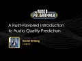 A Rust Flavored Introduction to Quality Prediction Daniel Strubig Jabra