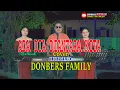 Download Lagu ADA DIA DI ANTARA KITA-(Obbie Mesakh)-Cover-DONBERS FAMILY- Channel  (DFC) Malaka
