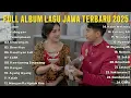 Lagu LAGU JAWA TERBARU 2025 - SABAR (DUH SAYANG NGAPUNTENE SAESTU) SADEWOK FULL ALBUM 2025