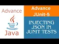 Advance JUnit-5 Tutorial Designing JSON data injection in unit tests