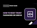 How to Reset Truist Password or User ID - Step-by-Step Tutorial iPhone Desktop