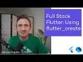 Full Stack Flutter Creating Our App with flutter - create