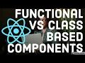 React class based Vs functional Components