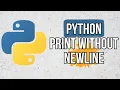 How to print without newline in Python