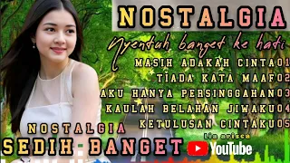 nostalgia paling patah hati masih adakah cinta cocok untuk menemani hari hari