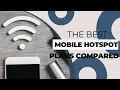 Best Mobile Hotspot Plans Compared Which One Fits Your Needs
