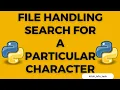 Class 12 CBSE CS Practical Program File Handling in Python - Search For a Character a or A