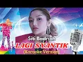 Download Lagu Lagi Syantik - Siti Badriah (Karaoke Version)