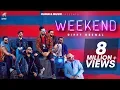 Lagu GIPPY GREWAL - WEEKEND (OFFICIAL MUSIC VIDEO) | HUMBLE MUSIC | PUNJABI SONG 2018