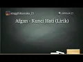 Download Lagu Afgan - Kunci Hati | Lirik