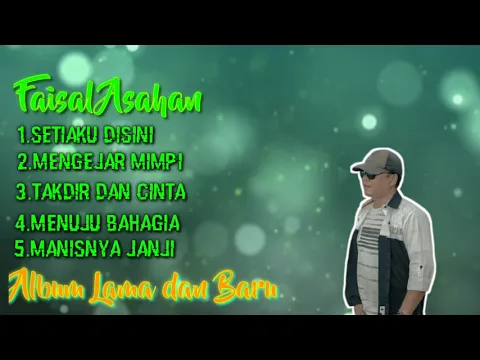 Download MP3 FAISAL ASAHAN - POP MELAYU | ALBUM LAMA DAN TERBARU