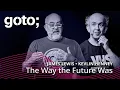 The Way the Future Was Kevlin Henney James Lewis GOTO 2025