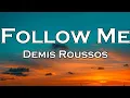 Download Lagu Demis Roussos - Follow Me (Lyrics)