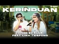 Download Lagu KERINDUAN - SULE FEAT LINA TESPONG @nyailinaonisosofficial5566