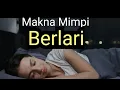 Download Lagu  Makna Mimpi Berlari