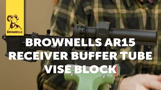 Product Spotlight Brownells AR15 Buffer Tube Vise Block