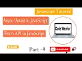 Async Await JavaScript Fetch API Javascript JavaScript Full Course for beginners
