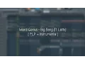 Download Lagu Weird Genius - Big Bang [ft. Letty] ( Miruku Remake ) [ FLP + Instrumental ]