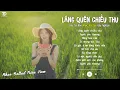 Lagu Lãng Quên Chiều Thu - Nhạc Trẻ Ballad Việt Top Xu Hướng 2025 | Top 15 Ca Khúc Về Tình Yêu Triệu View