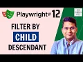 Playwright Tutorial - Filtering Locators Filter by child Descendant