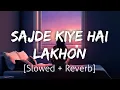 Download Lagu Sajde Kiye Hai Lakhon [Slowed+Reverb] | Lofi | Textaudio