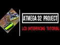 LCD INTERFACING USING ATMEGA32 16X2 LCD PANNEL COMPLETE GUIDE ATMEL STUDIO PROTEUS