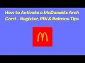 How to Activate a McDonald s Arch Card - Register PIN Balance Tips