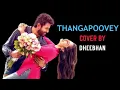 Thangapoovey (Cover) by Dheebhan | Ravi G | Anirudh Ravichander